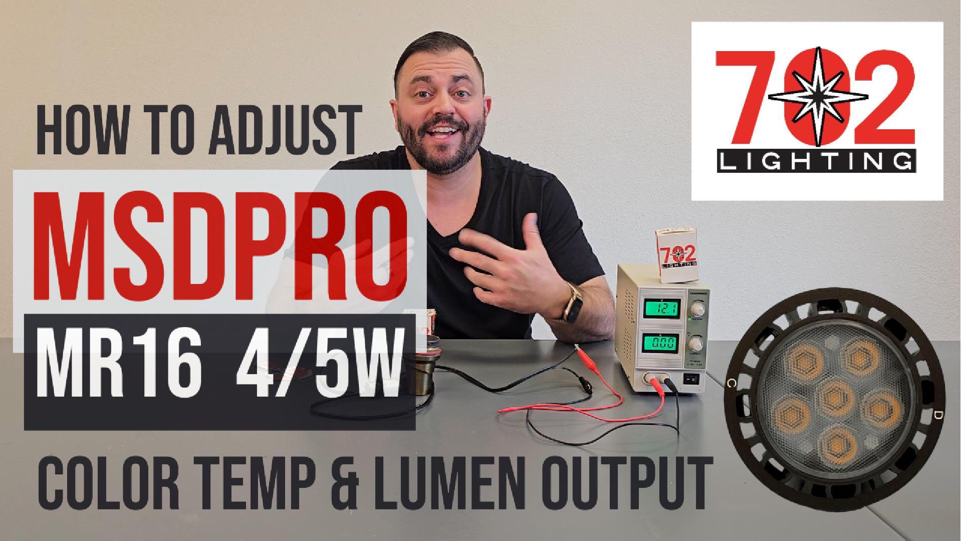 Load video: How to adjust MSDPRO MR16 wattage, lumen output and color temperature from 702 Lighting.